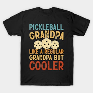 Funny Pickleball, Pickleball grandpa like a regular grandpa but cooler T-Shirt